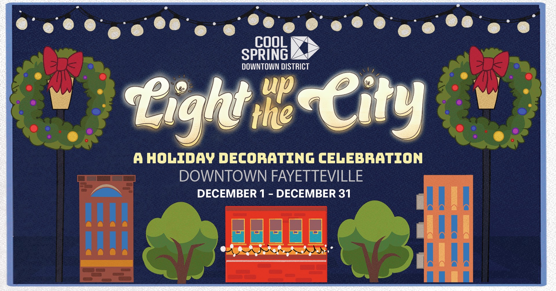 Light Up the City - A Holiday Decorating Celebration in Downtown ...